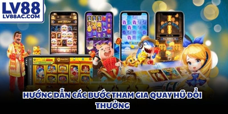 Màn hình điện thoại hiển thị các nút chức năng quay hũ đổi thưởng trực quan